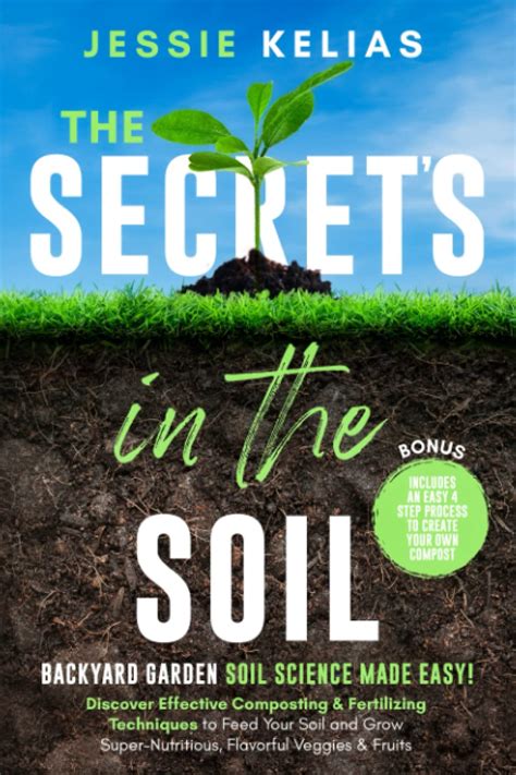 SECRETS OF THE SOIL .